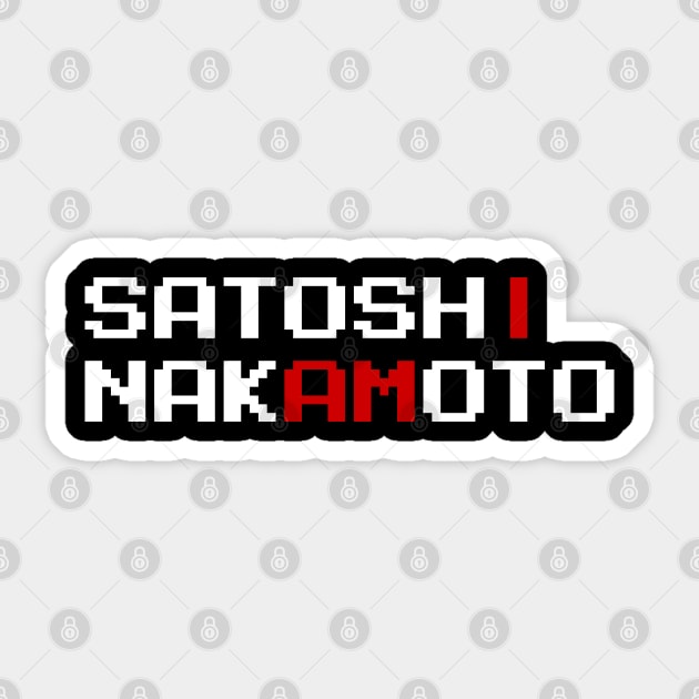 I AM SATOSHI NAKAMOTO Sticker by tinybiscuits